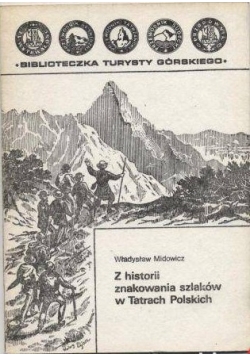 Z histori znakowania szlaków w Tatrach Polskich