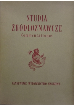 Studia źródłoznawcze .Commentationes