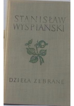 Dzieła zebrane, Tom I