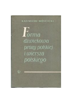 Forma dźwiękowa prozy polskiej i wiersza polskiego