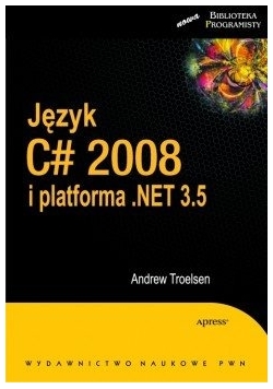 Język C# 2008 i platforma .NET 3.5