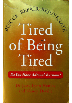 Tired of Being Tired