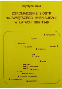 Zgromadzenie Sióstr Najświętszego Imienia Jezusa w latach 1997 - 1946