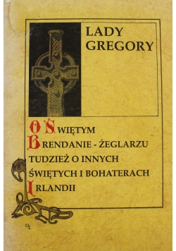 O Świętym Brendanie żeglarzu tudzież o innych świętych