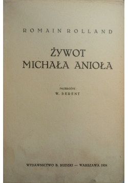Żywot Michała Anioła, 1924 r.