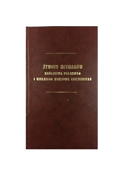 Żywoty Królestwa Polskiego i Wielkiego Księstwa Litewskiego,reprint 1850r.