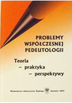 Problemy Współczesnej Pedeutologii  teoria, praktyka, perspektywy