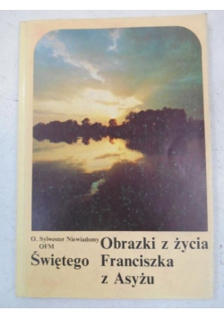 Obrazki z życia Franciszka z Asyżu