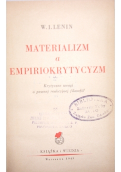 Materializm a empiriokrytycyzm ,1949r.