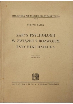 Zarys psychologii w związku z rozwojem psychiki dziecka, 1948 r.