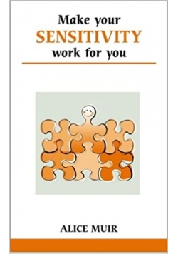 Make your sensitivity Work for You