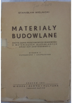 Materiały budowlane. Krótki zarys podstawowych wiadomości o materiałach budowlanych oraz ich zastosowaniu