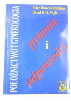 Położnictwo i ginekologia: pytania i odpowiedzi