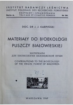 Materiały do bioekologii Puszczy Białowieskiej 1949 r
