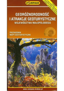 Georóżnorodność i atrakcje geoturystyczne Województwa Małopolskiego