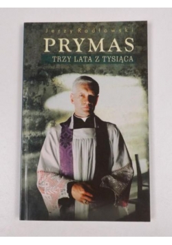 Prymas. Trzy lata z tysiąclecia