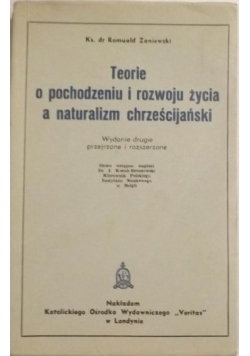 Teorie i pochodzeniu i rozwoju życia a naturalizm chrześcijański