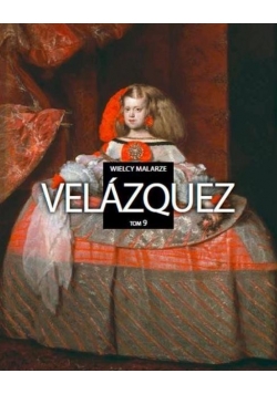 Wielcy malarze T.9 Velazquez