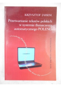 Przetwarzanie tekstów polskich w systemie tłumaczenia automatycznego POLENG