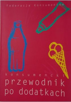 Konsumencki przewodnik po dodatkach