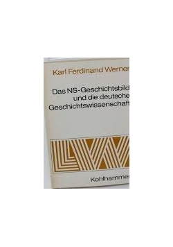 Das NS-Geschichtsbild und die deutsche Geschichtswissenschaft