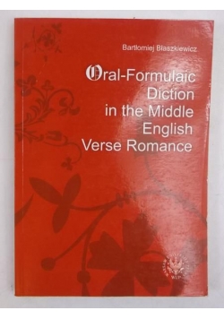 Oral-Formulaic Diction in the Middle English Verse Romance