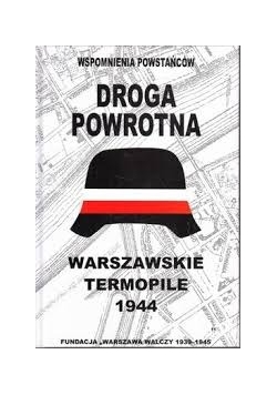 Droga powrotna Warszawskie Termopile 1944