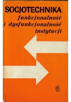 Socjotechnika. Funkcjonalność i dysfunkcjonalność instrukcji