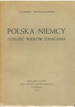 Polska Niemcy Dziesięć Wieków Zmagania, 1945 r.