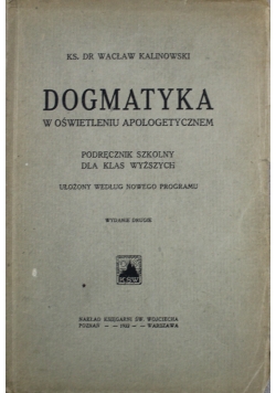 Dogmatyka w oświetleniu apologetycznem 1922 r.