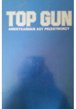 Top Gun  Amerykańskie asy przestworzy