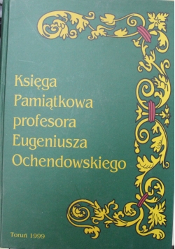 Księga Pamiątkowa profesora Eugeniusza Ochendowskiego