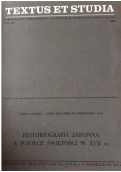 Historiografia zakonna a wzorce świętości  w XVII w.
