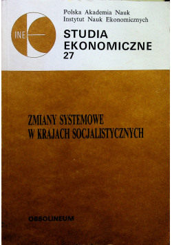 Studia ekonomiczne 27 Zmiany systemowe w krajach socjalistycznych