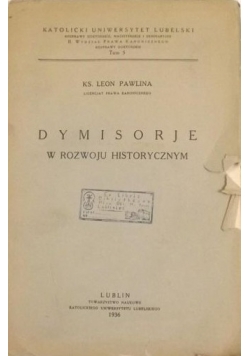 Dymisorje w rozwoju historycznym, 1936 r.