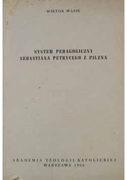 System pedagogiczny Sebastiana Petrycego z Pilzna