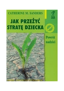 Jak przeżyć stratę dziecka