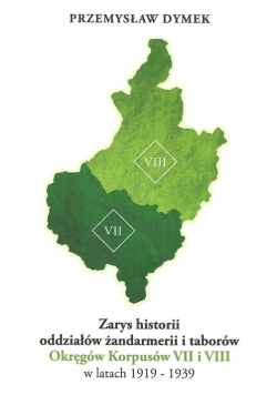 Zarys historii oddziałów żandarmerii i taborów Okręgów Korpusów VII i VIII w latach 1919-1939