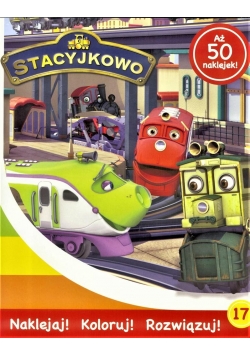 Stacyjkowo. Naklejaj! Koloruj! Rozwiązuj! nr 17