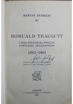 Romuald Traugutt i jego dyktatura podczas powstania styczniowego 1907 r.