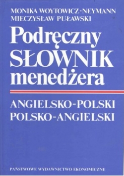 Podręczny słownik menedżera angielsko- polski/ polsko-angielski
