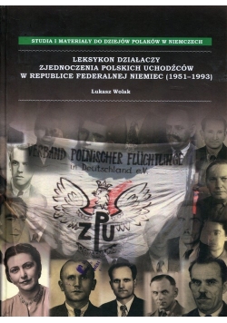 Leksykon działaczy Zjednoczenia Polskich Uchodźców w Republice Federalnej Niemiec