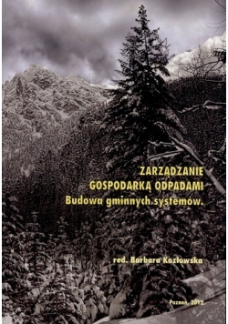 Zarządzanie gospodarką odpadami Budowa gminnych systemów
