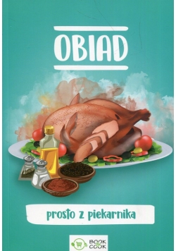 Obiad prosto z piekarnika