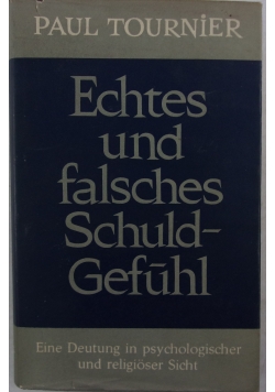 Echtes und falsches Schuldgefühl