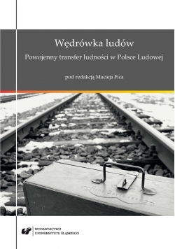 Wędrówka ludów Powojenny transfer ludności w Polsce Ludowej