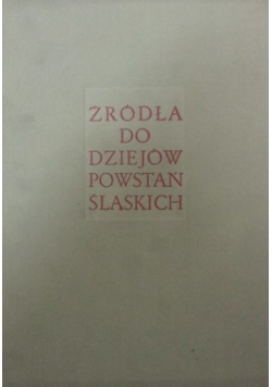 Źródła do dziejów powstań śląskich