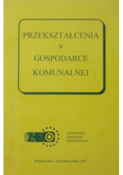 Przekształcenia w gospodarce komunalnej