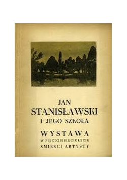 Jan Stanisławski i jego szkoła, wystawa pięćdziesięciolecie śmierci artysty