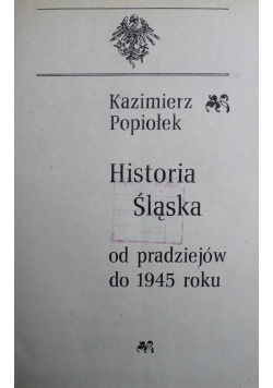 Historia Śląska od pradziejów do 1945 roku